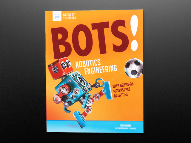 Bots! Robotics Engineering with Hands-On Makerspace Activities